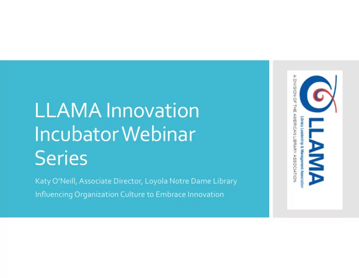 llama innovation incubator webinar series