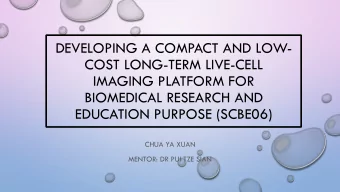 COST LONG-TERM LIVE-CELL  IMAGING PLATFORM FOR  BIOMEDICAL RESEARCH AND  EDUCATION PURPOSE (SCBE06)