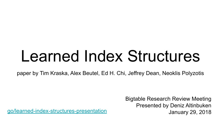learned index structures