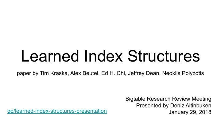 learned index structures