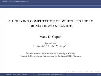 Outline  Restless Bandits  1  Overview  Problem Description  Decomposition  Applications  2