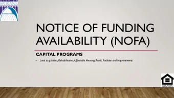 NOTICE OF FUNDING  AVAILABILITY (NOFA)  CAPITAL PROGRAMS  Land acquisition, Rehabilitation,