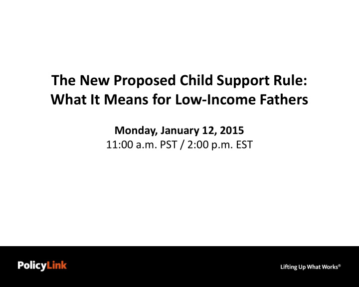 the new proposed child support rule what it means for low