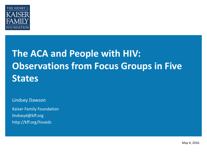 the aca and people with hiv observations from focus
