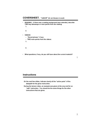 Instructions  On the next few slides, indicate clearly all the active parts of the  datapath