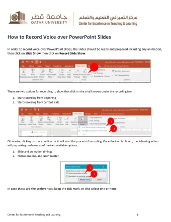 How to Record Voice over PowerPoint Slides  In order to record voice over PowerPoint slides, the