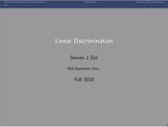 Linear Discrimination  Steven J Zeil  Old Dominion Univ.  Fall 2010  1  Discriminant-Based