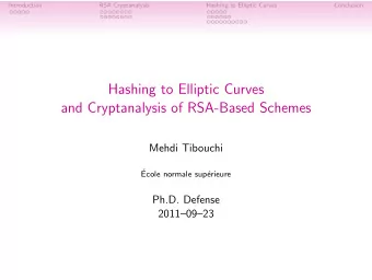 Hashing to Elliptic Curves  and Cryptanalysis of RSA-Based Schemes  Mehdi Tibouchi    Ecole