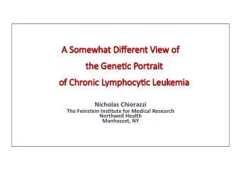 mia Nicholas Chiorazzi  The Feinstein Ins3tute for Medical Research  Northwell Health  Manhasset,