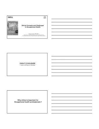 Why ethics is important for  Occupational health professionals ?  The origins of ethics in