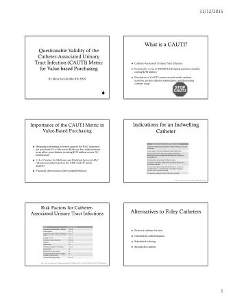 What is a CAUTI?  Questionable Validity of the  Catheter-Associated Urinary  Tract Infection