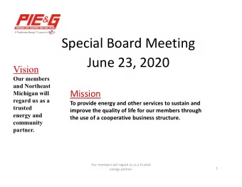 Special Board Meeting  June 23, 2020  Vision  Our members  and Northeast  Mission  Michigan will