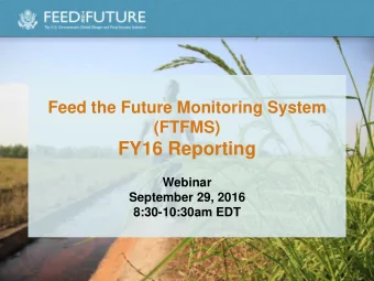 FY16 Reporting  Webinar  September 29, 2016 8:30-10:30am EDT  Whose voice is that?  Anne  Kate