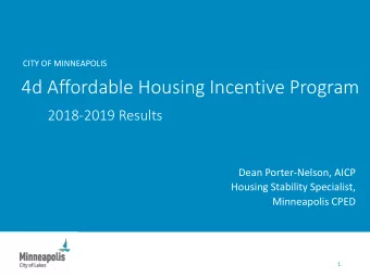 4d Affordable Housing Incentive Program  2018-2019 Results  Dean Porter-Nelson, AICP  Housing