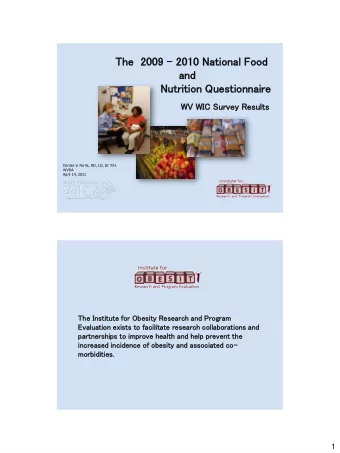 The  2009 - 2010 Nat  ational  al Food  an  and  Nutrition  ion Questionn  nnai  aire  WV WIC