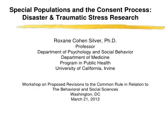 Special Populations and the Consent Process:  Disaster &amp; Traumatic Stress Research  Roxane
