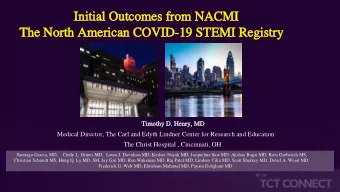 Initial Outcomes from NACMI  The North American COVID-19 STEMI Registry  Timothy D. Henry, MD