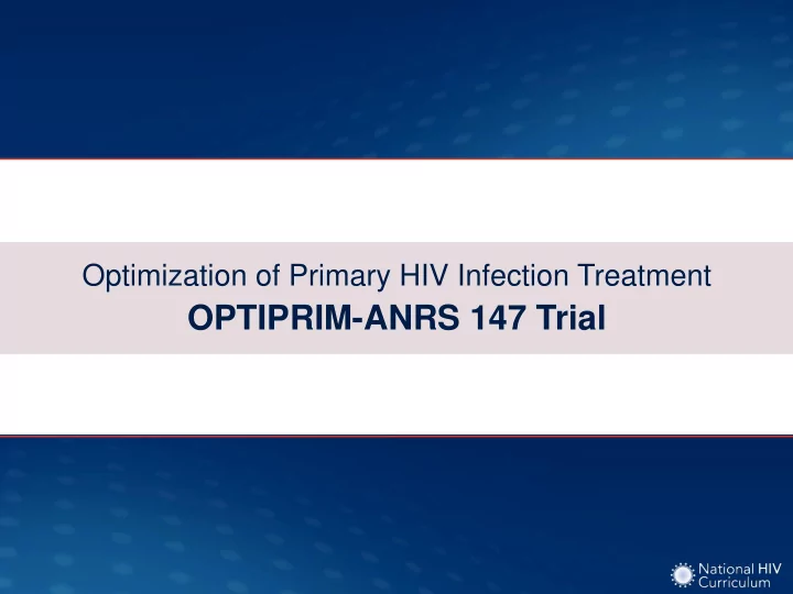 optiprim anrs 147 trial