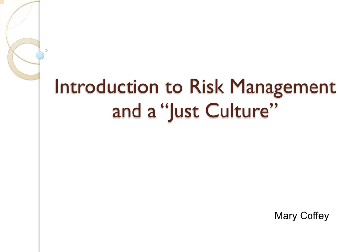introduction to risk management and a just culture