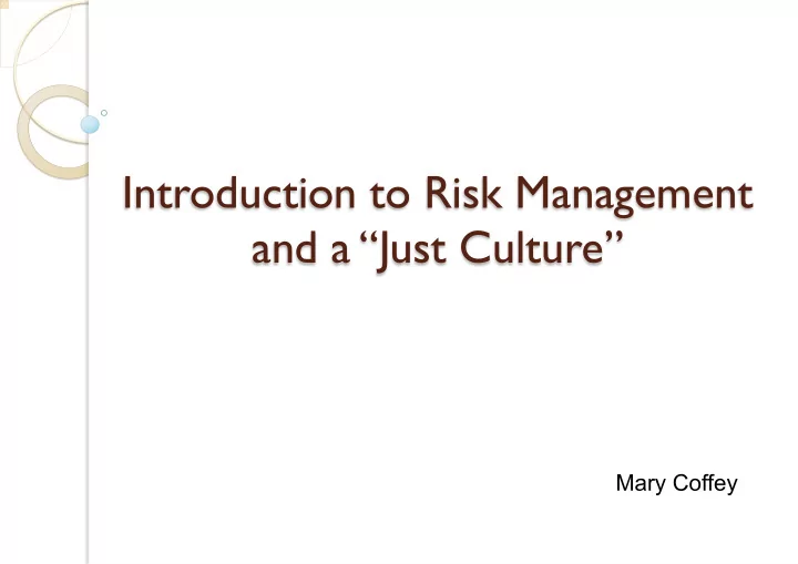 introduction to risk management and a just culture