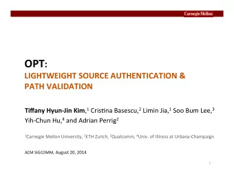 OPT :   LIGHTWEIGHT  SOURCE  AUTHENTICATION  &amp;    PATH  VALIDATION
