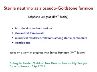 Sterile neutrino as a pseudo-Goldstone fermion  Stphane Lavignac (IPhT Saclay)  introduction