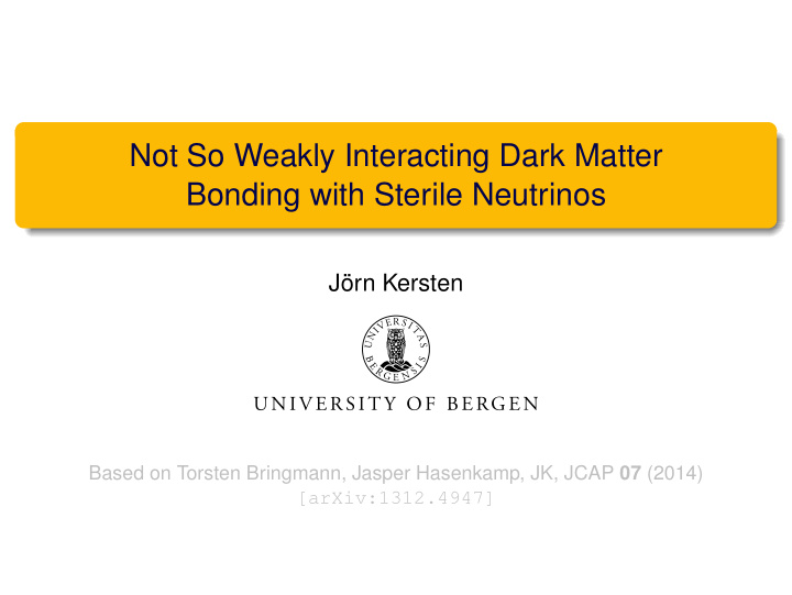not so weakly interacting dark matter bonding with