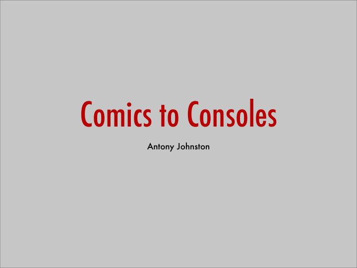 comics to consoles