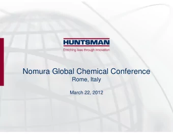 Nomura Global Chemical Conference  Rome, Italy  March 22, 2012  General Disclosure  Forward Looking