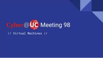 Meeting 98  // Virtual Machines //  If Youre New!   Join our Slack: cyberatuc.slack.com SIGN