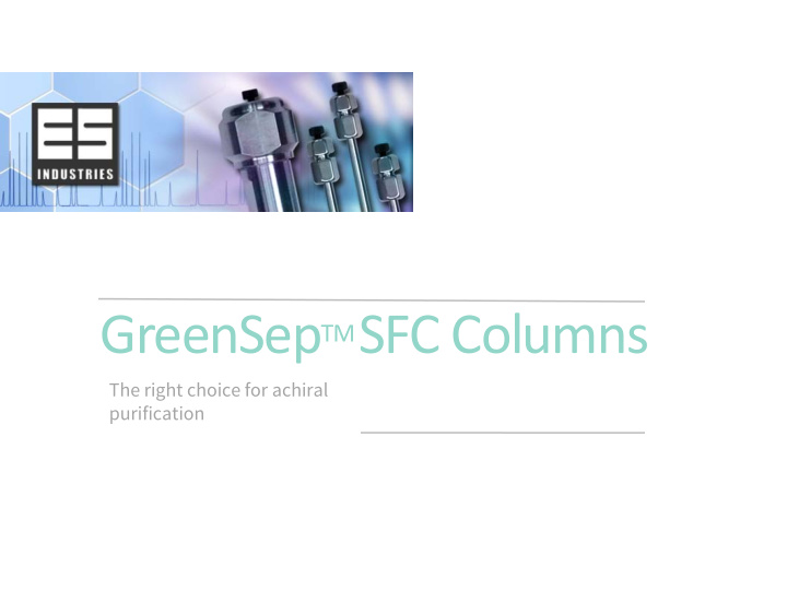 greensep tm sfc columns
