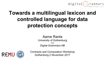 Towards a multilingual lexicon and  controlled language for data  protection concepts  Aarne Ranta