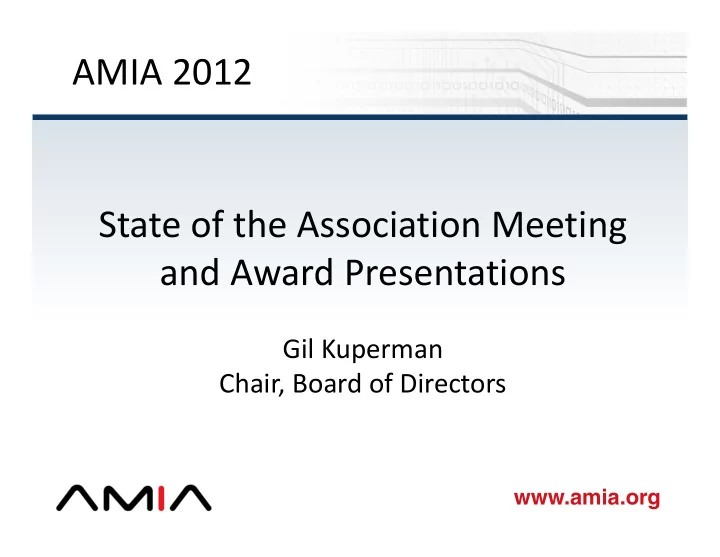 amia 2012 state of the association meeting and award