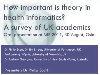 How important is theory in  health informatics?  A survey of UK academics  Oral presentation at MIE