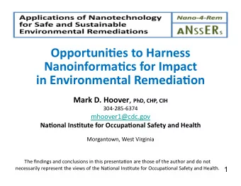 OpportuniHes  to Harness    NanoinformaHcs  for Impact   in Environmental