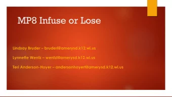MP8 Infuse or Lose Lindsay Bruder  bruderl@amerysd.k12.wi.us Lynnette Wentz