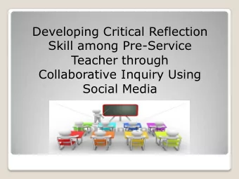 Developing Critical Reflection  Skill among Pre-Service  Teacher through  Collaborative Inquiry