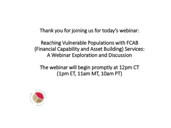 Thank y  you f  for j  joining u  g us for to  todays w  webinar:  Reaching V  g Vulner  erable