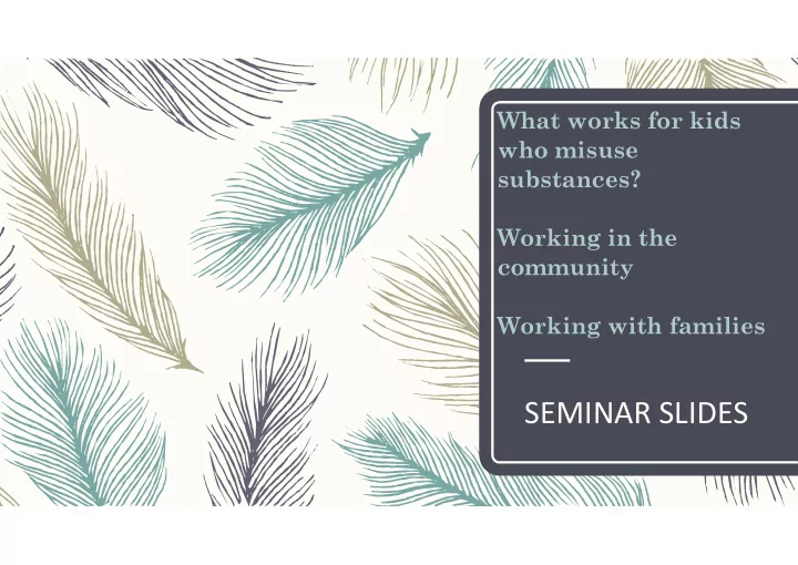 seminar slides contents of this presentation