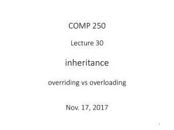 inheritance  overriding vs overloading  Nov. 17, 2017  1  All dogs are animals.  relationships