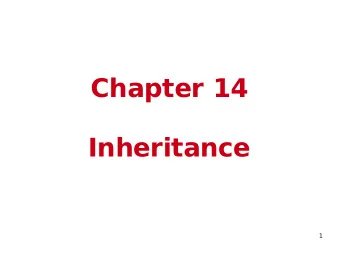 Chapter 14  Inheritance  1  Introduction to Inheritance  Object-oriented programming