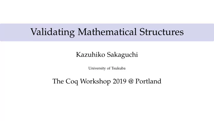 validating mathematical structures