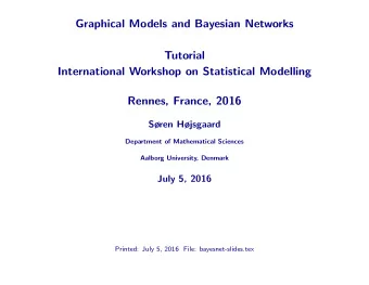 Graphical Models and Bayesian Networks  Tutorial  International Workshop on Statistical Modelling