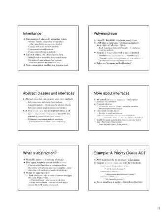 Inheritance  Polymorphism  Can create new classes by extending others  Literally: the ability