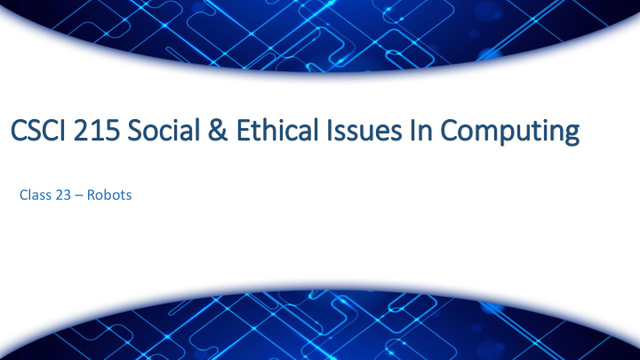 csci 21 215 soc ocial eth thical iss issues in in com