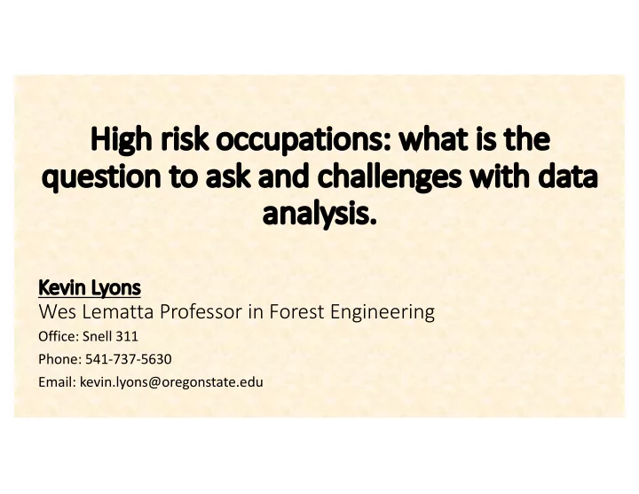 high r risk o occupations w what i is t the question t to
