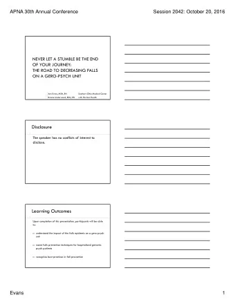 Disclosure  The speaker has no conflicts of interest to  disclose.  Learning Outcomes  Upon