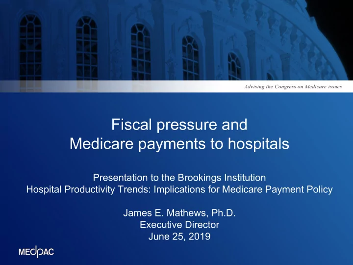 fiscal pressure and medicare payments to hospitals