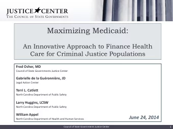Maximizing Medicaid:  An Innovative Approach to Finance Health  Care for Criminal Justice