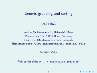 Generic grouping and sorting  RALF HINZE  Institut f  ur Informatik III, Universit  at Bonn